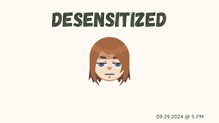 Desensitized [upl. by Marcie]