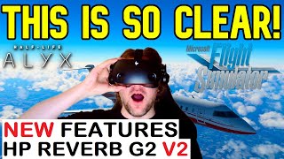 NEW HP Reverb G2 VERSION 2 A WORTHY UPGRADE MSFS  HALF LIFE ALYX VR TEST [upl. by Anitak188]