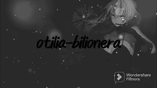 otilia  bilionera  slowed  reverb [upl. by Parrnell]