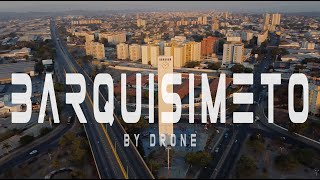 EL MEJOR VÍDEO de Barquisimeto Venezuela 🇻🇪 DRONE 2K [upl. by Aprilette]