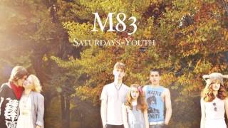 M83  Unrecorded audio [upl. by Sunda759]