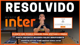 Conta Depósito BOVESPA Sem saldo para esta operação  HOME BROKER Banco Inter  ATUALIZADO 2021 [upl. by Ellinej589]