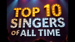 Vocal Powerhouses Top 10 Singers of All Time [upl. by Godliman332]