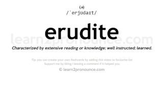 Pronunciation of Erudite  Definition of Erudite [upl. by Dilly107]