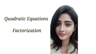 Quadratic equations  solve the Quadratic equation by factorization Factorization Class 10 maths [upl. by Wadlinger644]