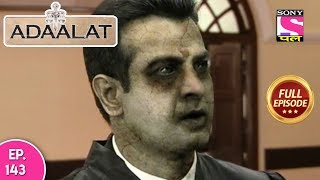 Adaalat  Full Episode 143  29th May 2018 [upl. by Aridni]