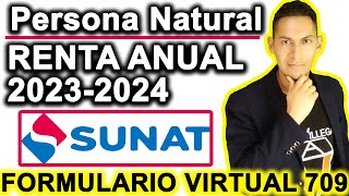 Declarar Renta Persona Natural 20232024 Formulario 709 SUNAT Renta Anual Formulario Virtual 709 [upl. by Flynn]