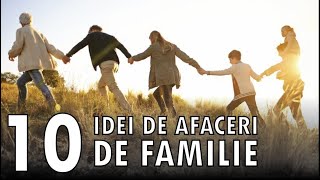 10 idei de afaceri de familie [upl. by Esahc41]