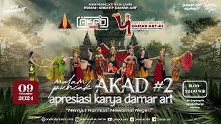 Malam Puncak AKAD 2 Apresiasi Karya Damar Art quotMerajut Harmoni Mewarnai Negeriquot 2024 [upl. by Engapmahc150]