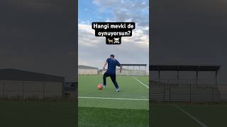 Hangi mevki de oynuyorsun football futbol keşfet [upl. by Nerti]