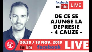 De ce se ajunge la Depresie  4 cauze  Facebook amp YouTube Live [upl. by Tomi]