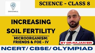 Class 8 Science Chapter 2I Increasing Soil Fertility I Microorganisms Friend and Foe I Part IV I [upl. by Oznole]