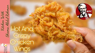 KFC Style Hot And Crispy Chicken Wings Recipe  Spicy Chicken Wings Easy Recipe  Kitchen With Shama [upl. by Sirenay999]