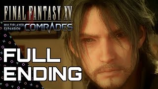 FFXV COMRADES Full Ending Boss Fight  Bonus Scene Final Fantasy XV [upl. by Droflim]