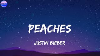 Justin Bieber  Peaches Lyrics [upl. by Elisabeth]