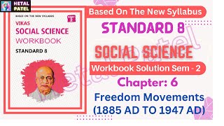 Freedom Movements  Ch 6  Std 8  Social Science  Workbook Solution  Sem 2 [upl. by Nahn]