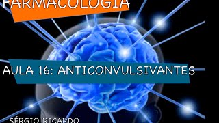 Curso de Farmacologia Aula 16  Anticonvulsivantes  Farmacos [upl. by Nrubloc717]