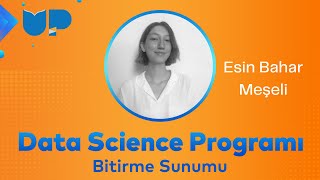 Data Science Programı Bitirme Sunumu  Esin Meşeli [upl. by Mordy230]