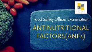 Antinutritional factorsANFs General InfoFood Safety Officer Examination [upl. by Weatherley909]