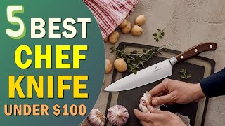 Best Chef Knife 👌 Top 5 Best Chef Knives under 100 Dollars [upl. by Nyllij992]