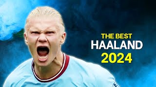 Erling Haaland 2024  The Best  Skills amp Goals [upl. by Cassandry]