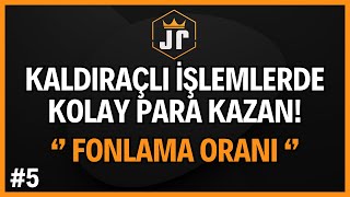 Kaldıraçlı İşlemlerde Fonlama Ücretiyle Kolay Para Kazan Fonlama Oranı Nedir Sıfırdan Eğitim 5 [upl. by Margy]