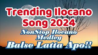 📌Trending NonStop Ilocano Balse 2024💃🎸💓⏰ [upl. by Ahsimed]