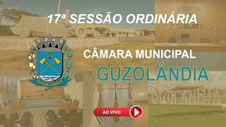 17ª Sessão Ordinária  Câmara Municipal de Guzolândia 11112024 [upl. by Elacsap]