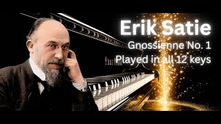 Erik Saties Gnossienne No 1  Played in All 12 Minor Keys gnossienne eriksatie satie [upl. by Nydroj239]