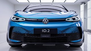 2025 Volkswagen ID2 Why It Promises a Brighter Future Than Gasoline Cars [upl. by Pansir]