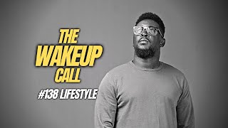 The Wake Up Call With Grauchi 138 Lifestyle [upl. by Darby67]