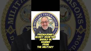 Freemasonry Should Be Banned from the Military [upl. by Arzed]