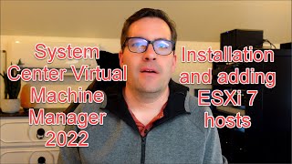 Installing System Center Virtual Machine Manager 2022 and managing VMware vSphere 7 ESXi [upl. by Janyte179]