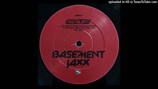 Basement Jaxx  Red Alert Original Mix [upl. by Tuddor]