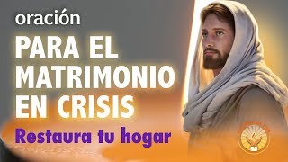 ORACION PARA EL MATRIMONIO en crisis [upl. by Odranar]