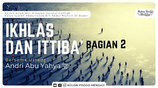 🔴LIVE Ikhlas Dan Ittiba bg2  Ustadz Andri Abu Yahya [upl. by Adore494]