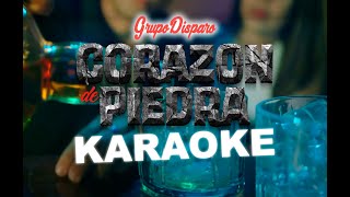 CORAZON DE PIEDRA  GRUPO DISPARO KARAOKE [upl. by Lenehc]