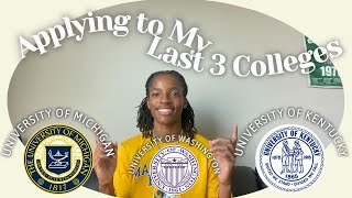 Applying To My Last 3 Colleges  College Application  UMichigan UWashington UKentucky [upl. by Charmane]