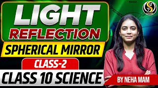 REFLECTION OF LIGHT II SPHERICAL MIRROR II CLASS 2 II BY NEHA MAAM [upl. by Grochow]