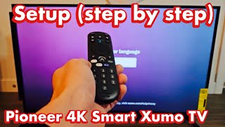 Pioneer 4K Smart Xumo TV How to Setup step by step [upl. by Akoek]