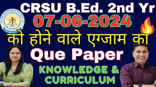 CRSU BEd 2nd Yr Paper 1 Knowledge amp Curriculum BY DR AJAY ARYA amp DR HIMANI Exam date 7 June 2024 [upl. by Kylen585]