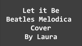 Let It Be Melodica Cover [upl. by Haidabez78]