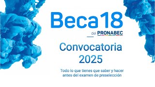 Beca 18 2025  😁Todo lo que tienes que saber y hacer antes del examen de preselección😁 [upl. by Aettam]