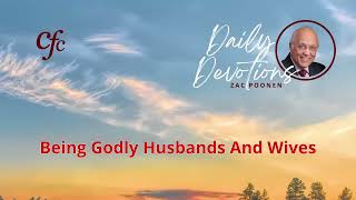 September 23  Daily Devotion  Being Godly Husbands And Wives  Zac Poonen [upl. by Atsugua]