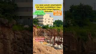 2 amp 3 BHK LUXURY APARTMENTS FOR SALE   KOMPALLY  Near Malla Reddy College Opposite  Hyderabad [upl. by Ahsemaj]