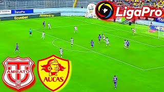 Técnico Universitario vs Aucas Liga Pro Ecuador 2024 EN VIVO [upl. by Cleopatra]