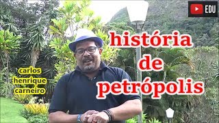 história de petrópolis [upl. by Binky]