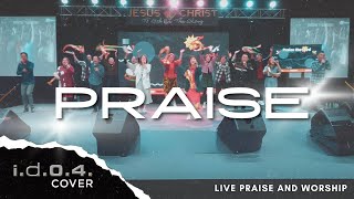 PRAISE  IDO4 Cover Live Praise and Worship with Lyrics [upl. by Liss]