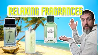 BEST RELAXING FRAGS CHILL OUT WITH THESE FRAGRANCES [upl. by Nav]