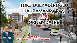 TOKİ Kahramanmaraş Dulkadiroğlu Projesi 21 Örnek Daire [upl. by Llednahs]